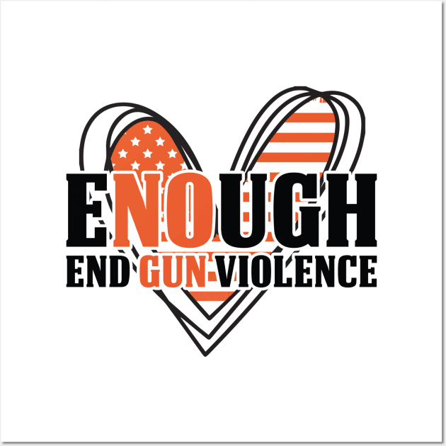 Enough End Gun Violence American Flag Heart Anti-Gun Gun Control Awareness Wall Art by BadDesignCo